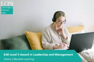ILM Level 5 Award in Leadership and Management